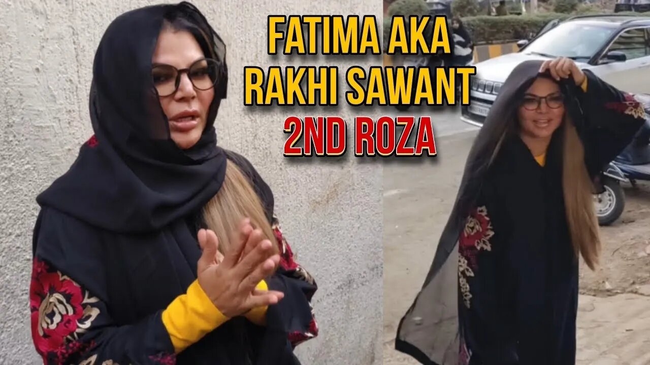 Fatima Khan Aka Rakhi Sawant 2nd Roza In Ramadan | Rakhi Sawant In Full Hijab Arrives For Ifftar