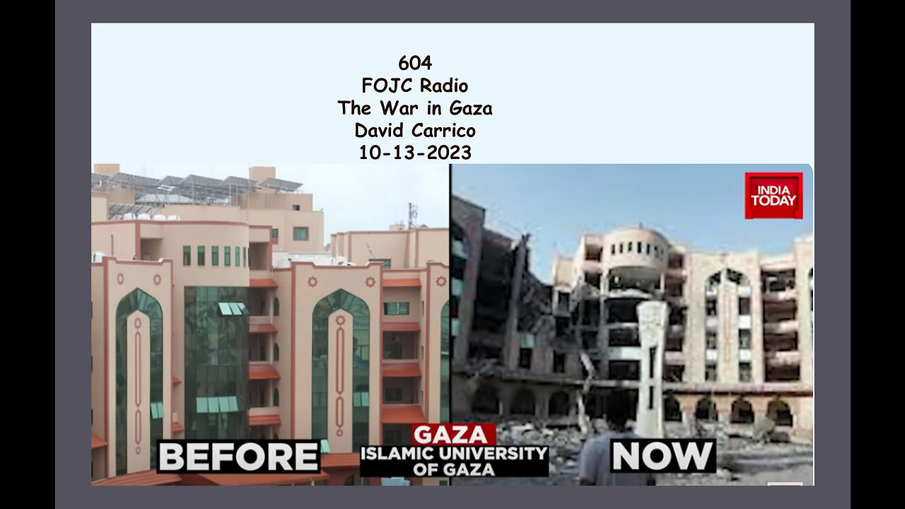 604 - FOJC Radio - The War In Gaza - David Carrico 10-13-2023