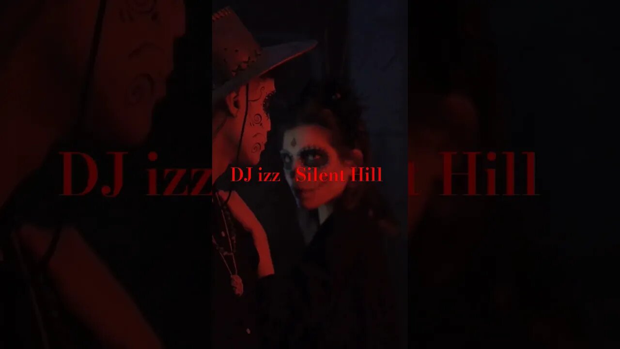 DJ izz - Silent Hill