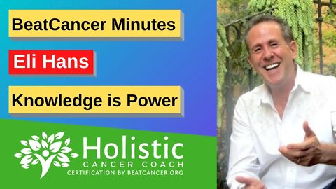 BeatCancer Minutes - Eli Hans - Knowledge is Power