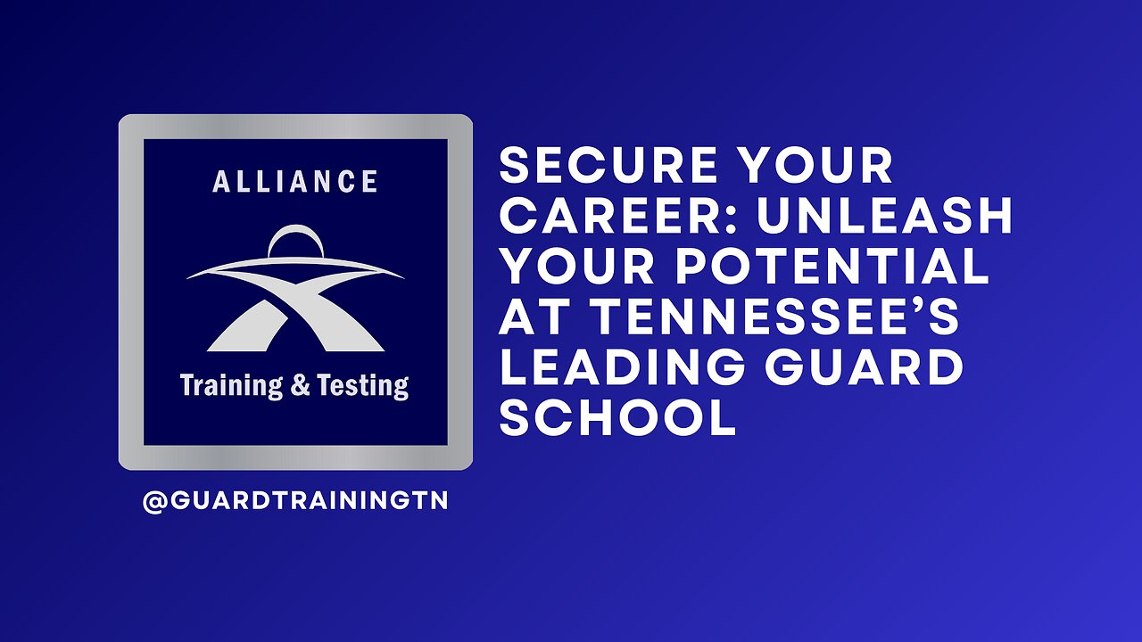 Secure Your Career @guardtrainingtn Unleash Your Potential at Tennessee’s Leading Guard School