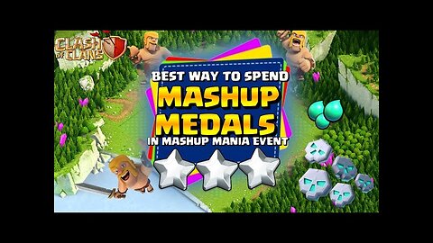 Best Way to Spend Mashup Medals in Clash of Clans Mashup Mania Event!