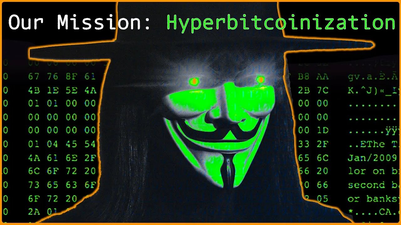 Our Mission: Hyperbitcoinization