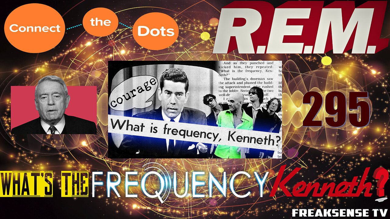 What's the Frequency Kenneth? by REM ~ We Now Know Who Kenneth Really Is...