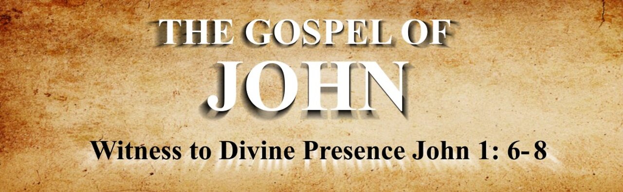 The Gospel of John - Be a witness to the Light