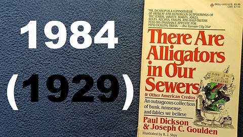 There Are Alligators in Our Sewers & Other American Credos, Paul Dickson & Joseph C. Goulden, 1983-4