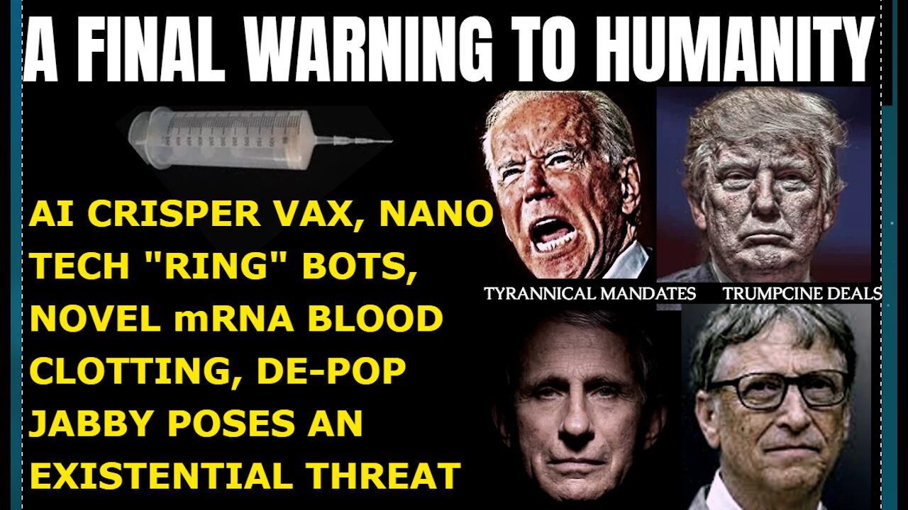 BREAKING: A FINAL WARNING TO HUMANITY-Vaccine RING delivery systems. AI CRISPER BOTS