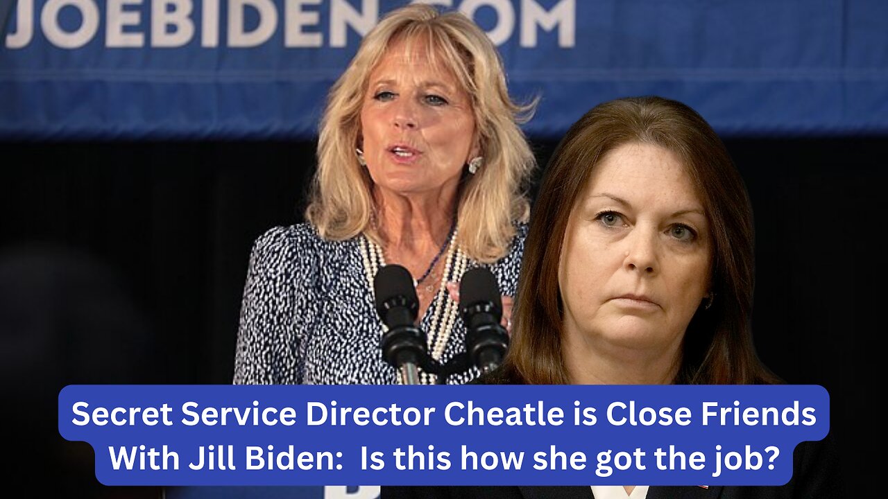 Secret Service Director Cheatle Admits Biden Family Connection: Jill Biden Friends with Cheatle