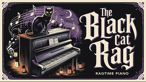 The Black Cat Rag | Mysterious & Spooky Ragtime Piano 🎹🐈‍⬛