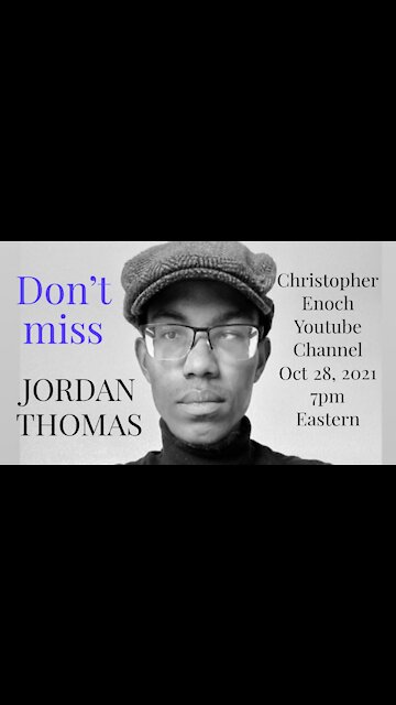 Jordan Thomas on Christopher Enoch Youtube Channel