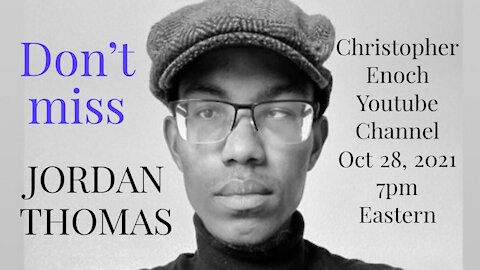 Jordan Thomas on Christopher Enoch Youtube Channel