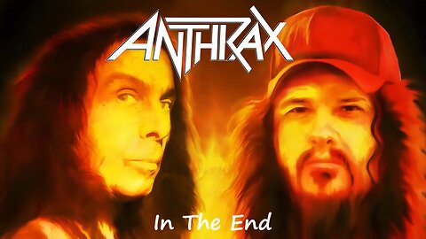 Anthrax - In The End (Official Music Video)