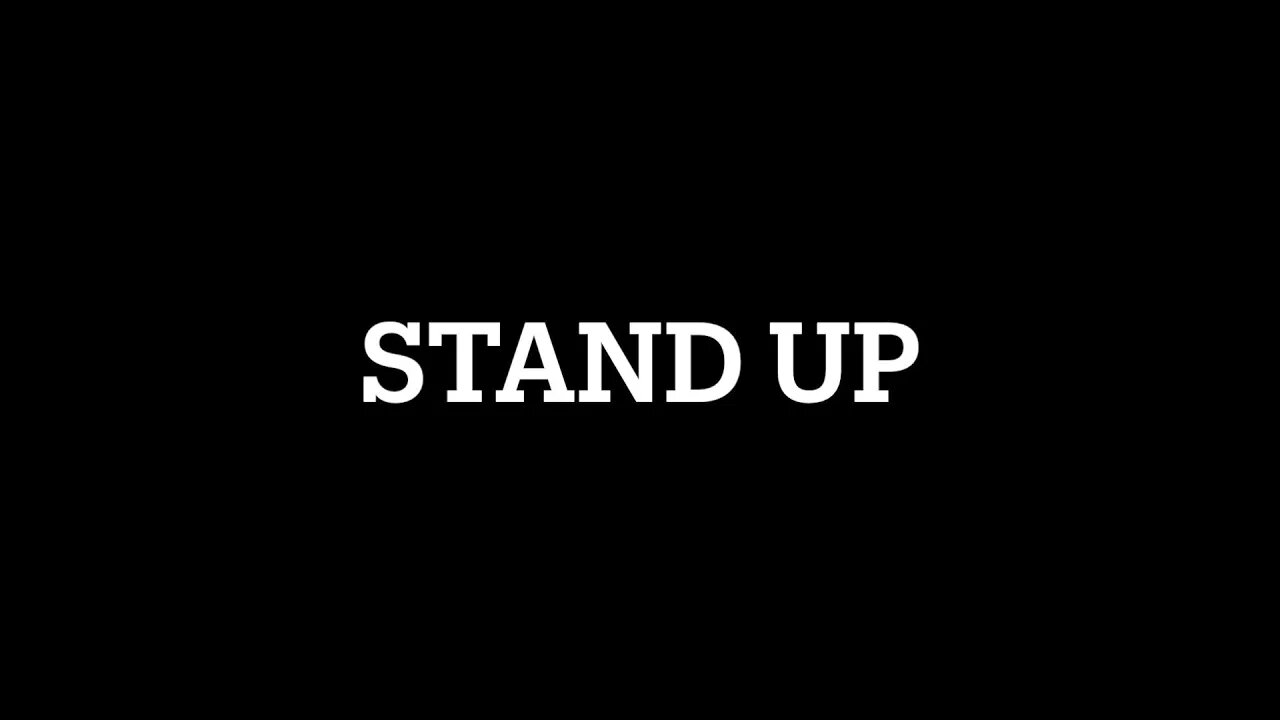 STAND UP