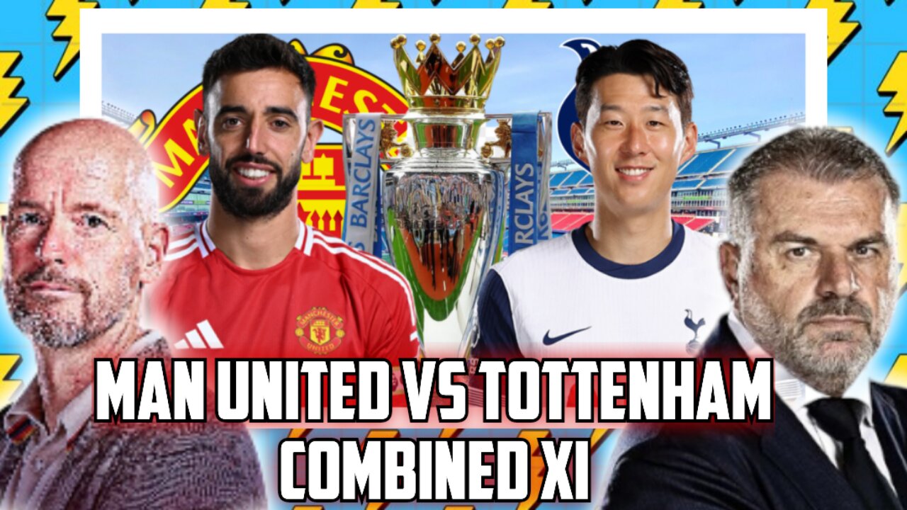 MANCHESTER UNITED VS TOTTENHAM COMBINED XI, FOOTY & PREMIER LEAGUE PREDICTIONS (TRACKBACK)