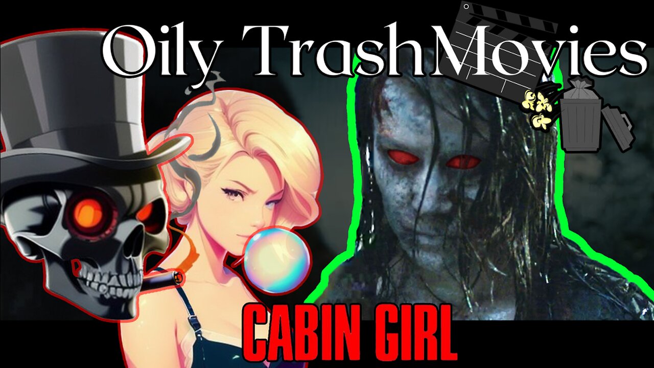 Cabin Girl (2023): Oily TrashMovies (Movie Review)