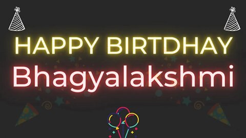 Happy Birthday to Bhagyalakshmi - Birthday Wish From Birthday Bash
