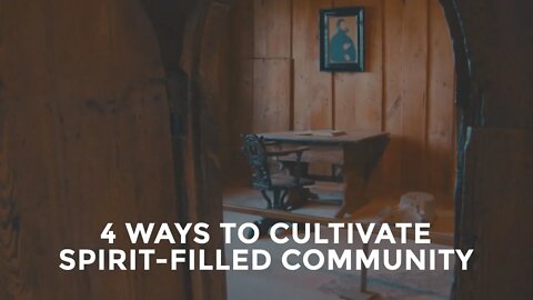 Galatians #12 - 4 Ways to Cultivate Spirit-Filled Community