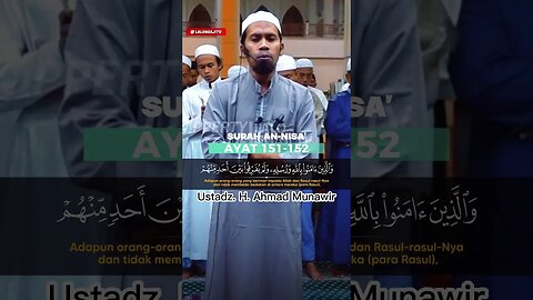 SURAH AN NISA AYAT 151 - 152 | Ustadz. H. Ahmad Munawir