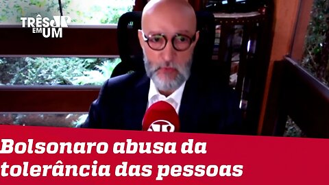#JosiasDeSouza: Bolsonaro tomou gosto pelo comportamento de alto risco.