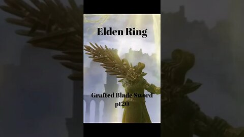 Elden Ring - Grafted Blade Sword pt20