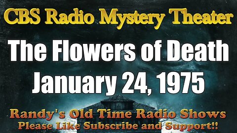 CBS Radio Mystery Theater The Flowers of Death January 24, 1975