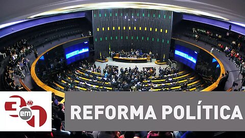 Deputados querem incluir o "distritão" na reforma política