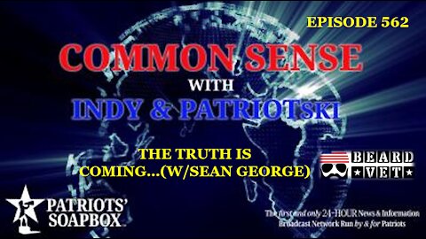 Episode 562 – The Truth Is Coming… (w/ Sean George) Part I