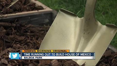 Time running out to build House of Mexico at Balboa Park