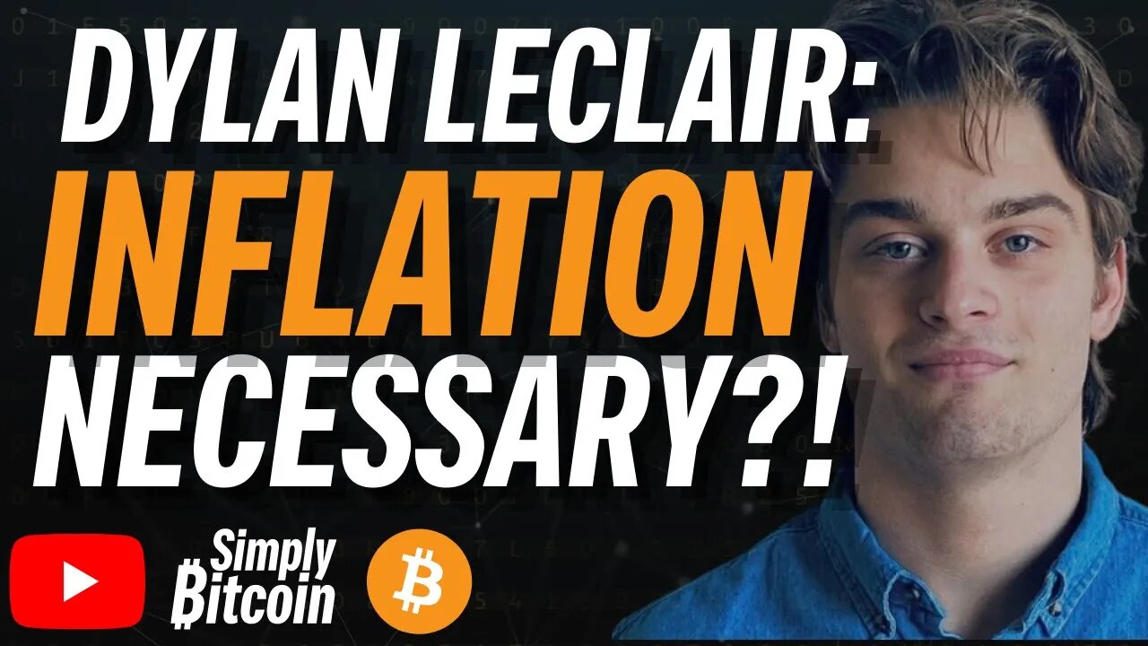 DYLAN LECLAIR: Inflation Is *NOT* Necessary 😤