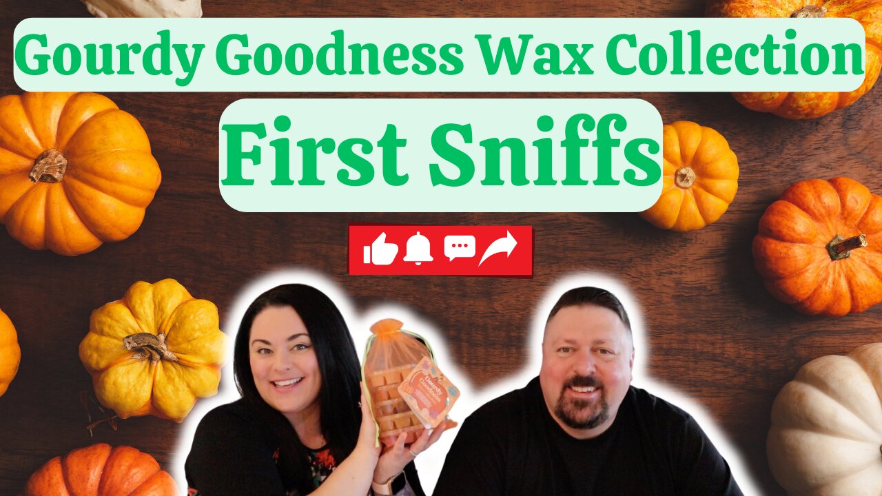 Gourdy Goodness Wax Collection First Sniffs