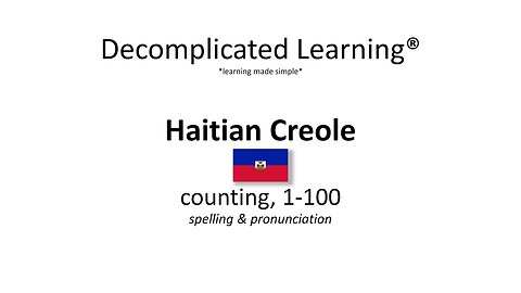 Counting 1 - 100 in Haitian Creole with spelling