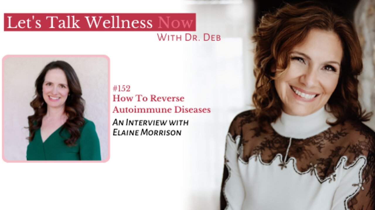 Episode 152: How To Reverse Autoimmune Diseases with Elaine Morrison