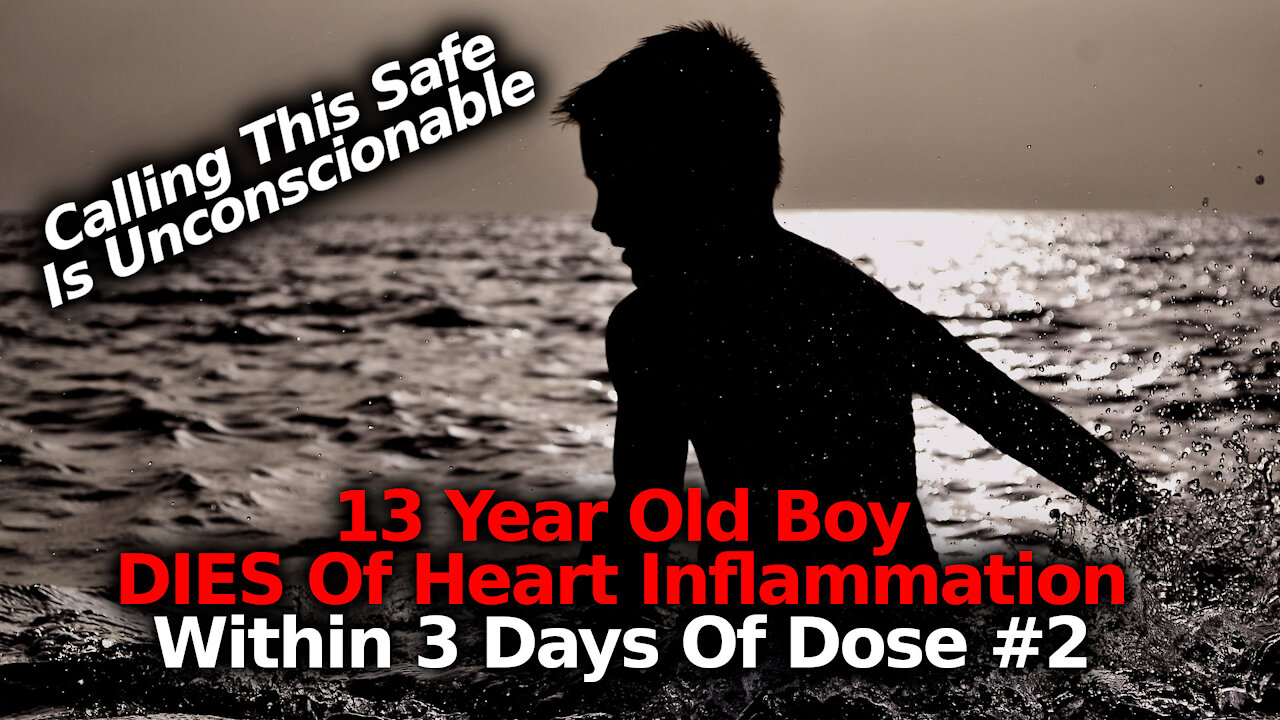 HEARTBREAKING: 13 Year Old Child Dies Within Days Of His Vaccine With Heart Inflammation