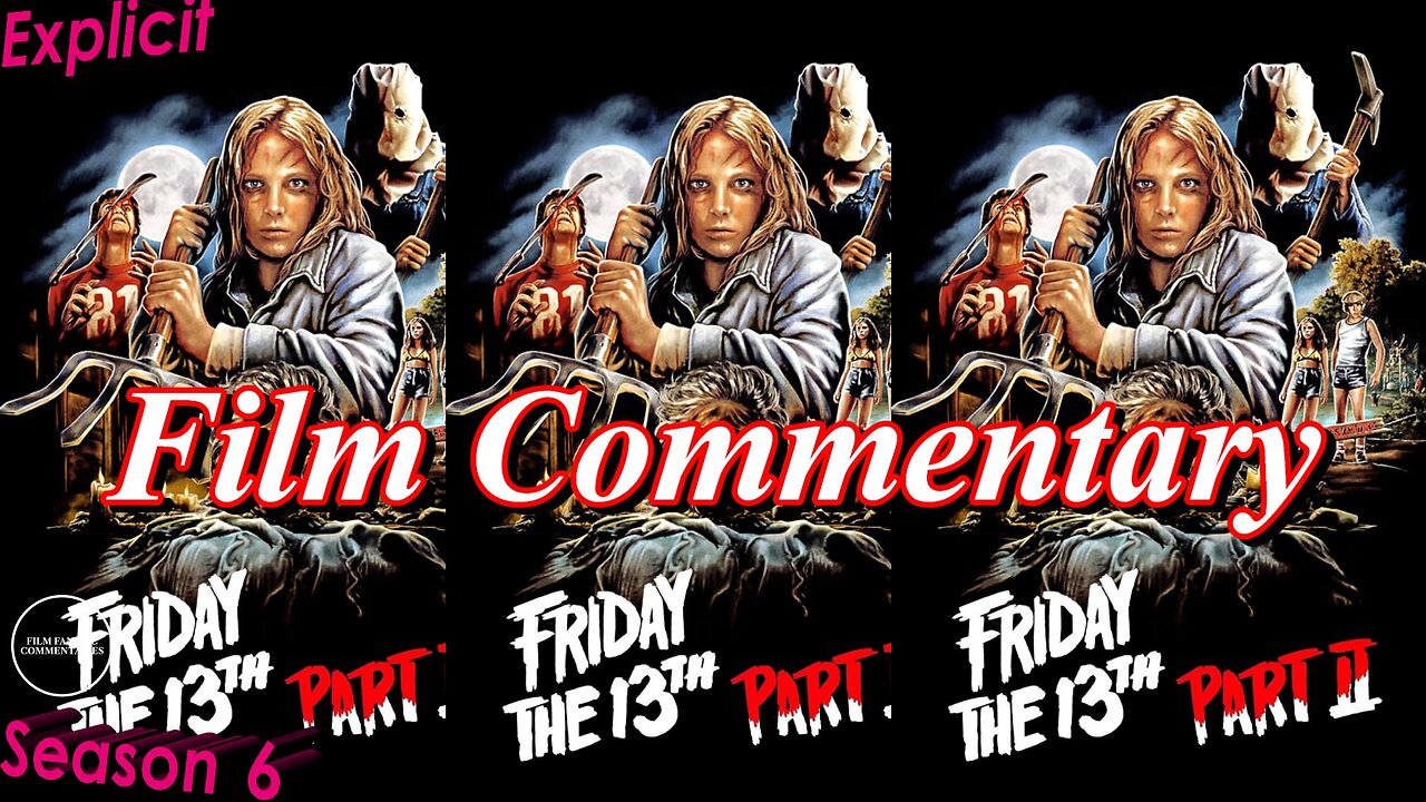 Friday the 13th Part 2 (1981) - Film Fanatic Commentary - Season 6