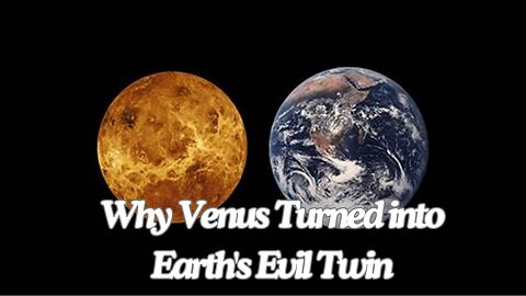 Why Venus Turned into Earth's Evil Twin!