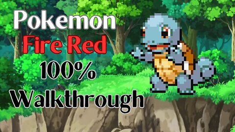 Pokemon Fire Red 100% Walkthrough Part 1:The Journey Begins (no commentary)