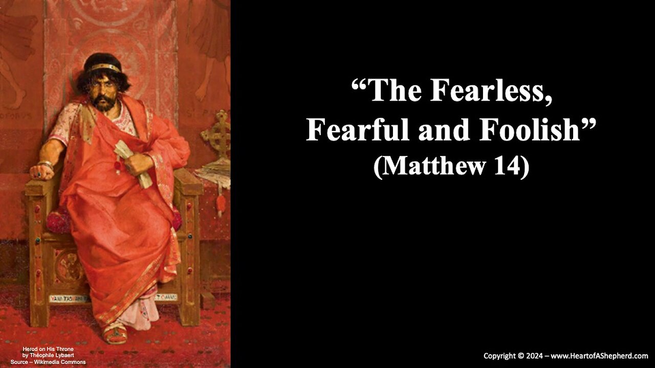 “The Fearless, Fearful and Foolish” (Matthew 14)