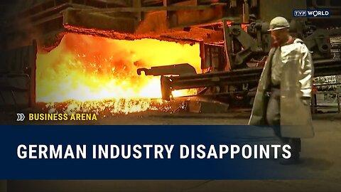 German industry disappoints | Business Arena