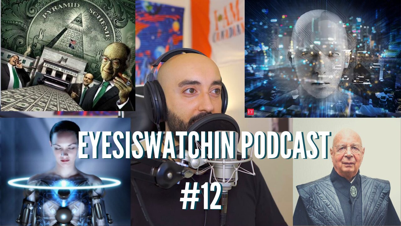 EyesIsWatchin Podcast #12 - The Illuminati, Vaccine Passports, Depopulation Agenda