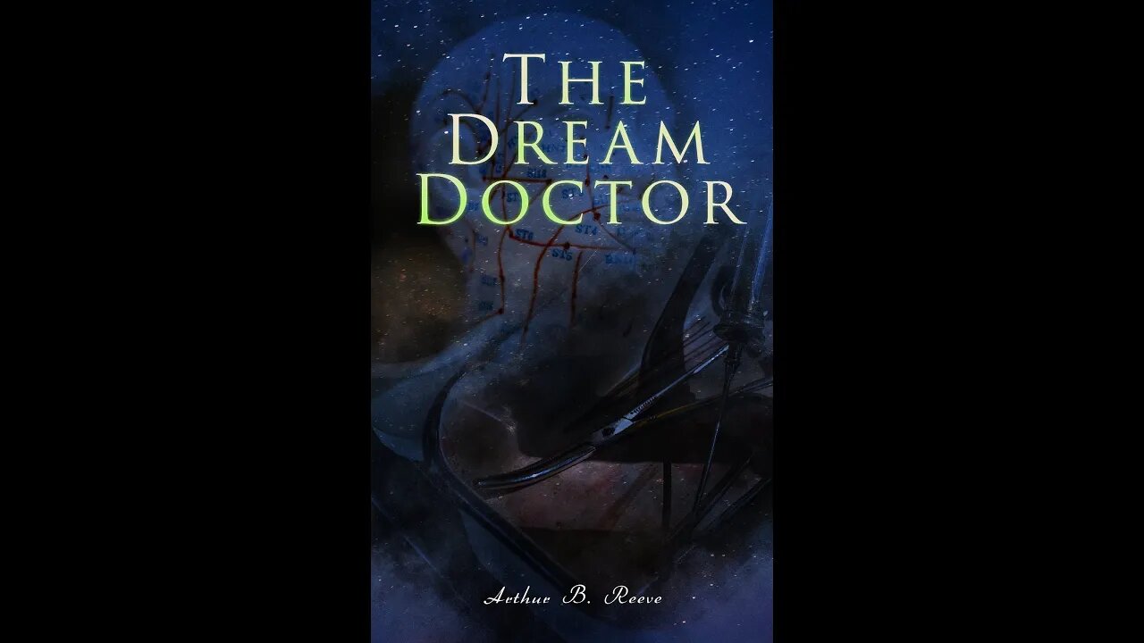 The Dream Doctor by Arthur B. Reeve - Audiobook