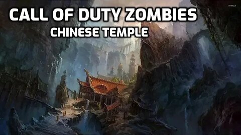 Chinese Temple - Call Of Duty Zombies (Complete)