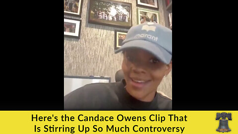 Here's the Candace Owens Clip That Is Stirring Up So Much Controversy