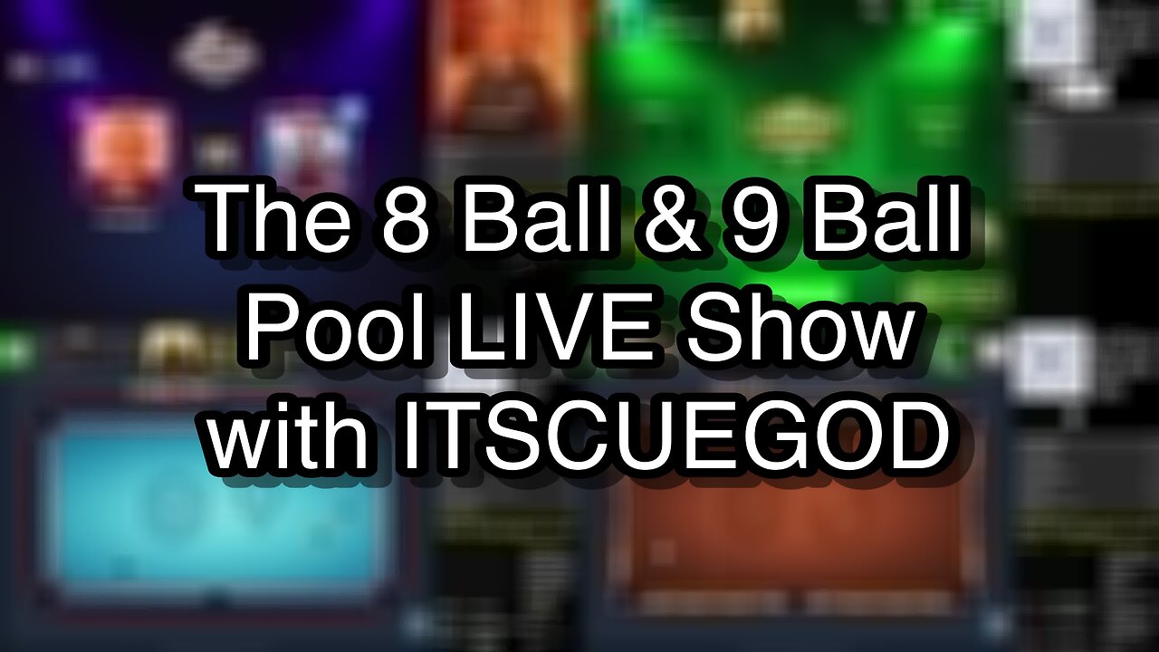 The 8 Ball & 9 Ball Pool LIVE Show with ITSCUEGOD