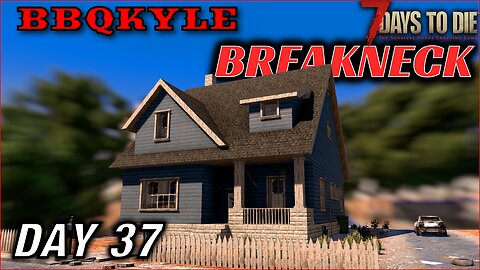 The Home of Jack Canada (7 Days to Die - Breakneck: Day 37)