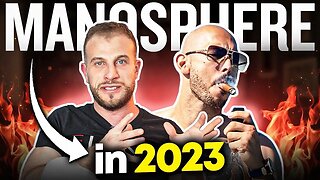 The Uncomfortable Truth About The Manosphere in 2023