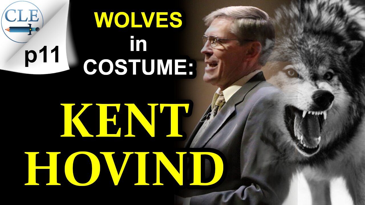 Wolves in Costume: Kent Hovind p11 | 7-17-22 [creationliberty.com]