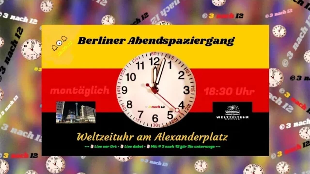 🔔🕕🔔 Montäglicher Abendspaziergang - Live aus Berlin - 26.09.22