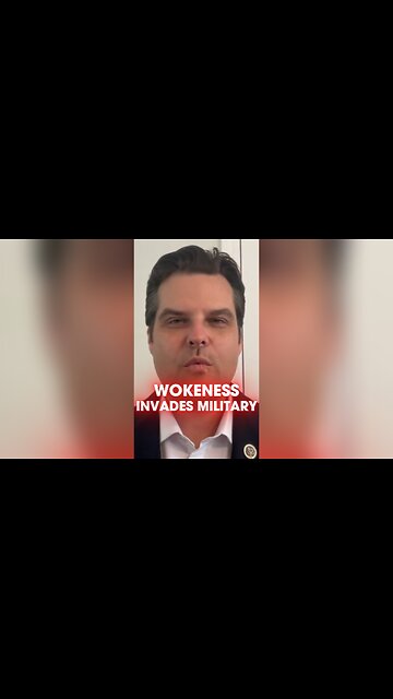 Matt Gaetz: Leftists Using Wokeism To Destroy The Military From Within - 7/31/24