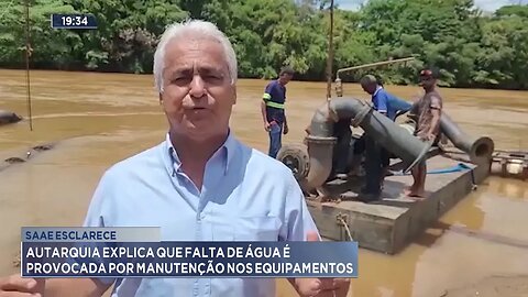 SAAE esclarece: Autarquia explica que Falta de Água é provocada por Manutenção nos Equipamentos.