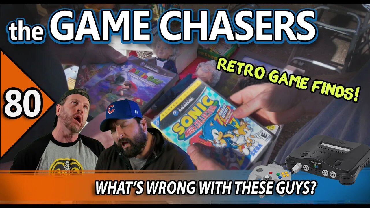 The Game Chasers Ep 80 - What's Wrong With These Guys?